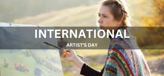 INTERNATIONAL ARTIST'S DAY [अंतर्राष्ट्रीय कलाकार दिवस]